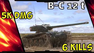 Beast wot replay B-C 12 t 5k dmg 6 kills - Лучший вот реплей B-C 12 t 5k урона 6 фрагов