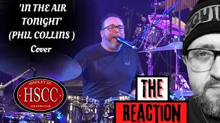 SQUIRREL Reacts to 'IN THE AIR TONIGHT'(PHIL COLLINS ) Cover by The HSCC
