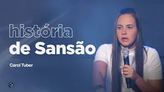 HISTÓRIA DE SANSÃO - Missionária Carol Tauber