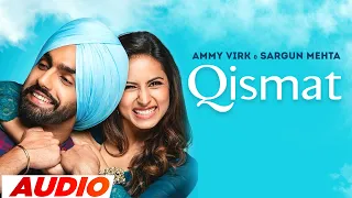 Qismat : Ammy Virk (Official Audio) Sargun Mehta | Jaani | B Praak | Arvindr Khaira | Speed Records