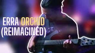 Erra - Orchid - Short Cover (Reimagined)