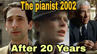 The pianist 2002,Cast (Then And Now),2022