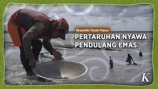 Mendulang Sisa Limbah Emas PT Freeport Papua