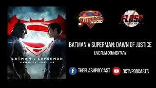 The Flash Podcast: Batman v Superman: Dawn of Justice (Ultimate Edition) Film Commentary