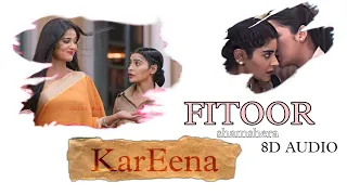 USE HEADPHONES 🎧 | FITOOR- SHAMSHERA [8D AUDIO]| FT. KarEena VM ♥️🥰| #gulkijoshi #yukti_kapoor