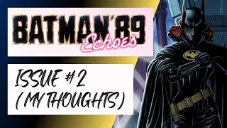 Batman ‘89: Echoes - Issue 2 (My Thoughts)