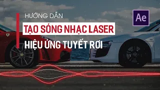 Hướng dẫn Tạo Sóng Nhạc LASER kết hợp hiệu ứng Tuyết Rơi Theo Nhạc trong After Effect