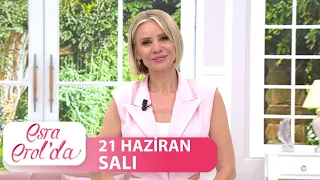 Esra Erol'da 21 Haziran Salı 2022 | Tek Parça