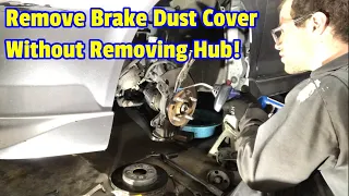How to Remove Brake Dust Cover Without Removing Hub