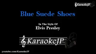 Blue Suede Shoes (Karaoke) - Elvis Presley