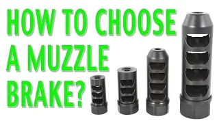 How To Choose A Muzzle Brake