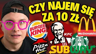 CZY NAJEM SIĘ ZA 10 ZŁ W MCDONALDS, KFC, PIZZA HUT - CO KUPIĘ ZA DYCHĘ?!