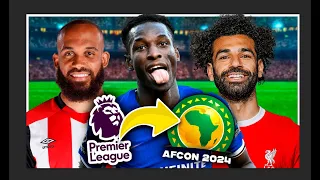 Premier League Players AT AFCON 2024!