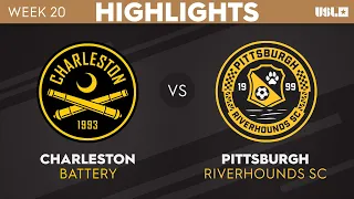 7.22.2023 | Charleston Battery vs. Pittsburgh Riverhounds SC - Game Highlights