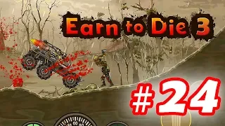 Walkthrough Earn to Die 3 - Part 24 iOS / Android