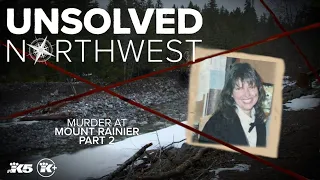 Unsolved Northwest: Murder at Mount Rainier pt. 2