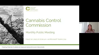 Cannabis Control Commission Public Meeting | March 10, 2022