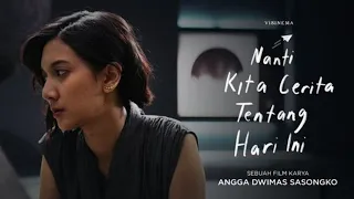 Film Indonesia Terbaru - Nanti Kita Cerita Tentang Hari Ini