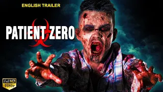 PATIENT ZERO - English Trailer | Hollywood Movies In English | Zombie Horror English Movies