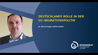 Bürgerrat: Tag 6 | Marcus Engler: Rechtlicher und politischer Hintergrund der EU-Migrationspolitik