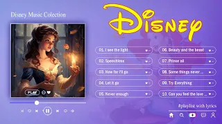 Disney Songs That Make You Happy 2024🔁 Most Romantic Disney Princess Songs🔁 Disney Music Collection