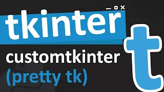 An introduction to customtkinter [way better styling in tkinter]