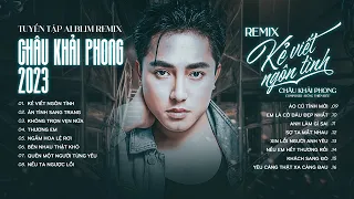 Kẻ Viết Ngôn Tình - Không Trọn Vẹn Nữa | Nhạc Trẻ Remix Hot Nhất Tiktok Của Châu Khải Phong 2023