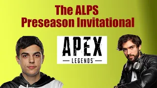 TSM ImperialHal on The ALPS Preseason Invitational with TSM Snip3Down and Reps_TSM | Apex Legends