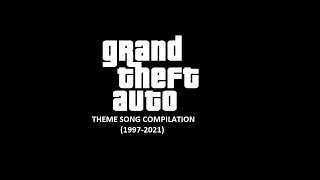 Grand Theft Auto Theme Song Compilation (1997-2021)