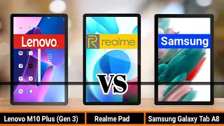 LENOVO TAB M10 PLUS (GEN 3) VS REALME PAD VS GALAXY TAB A8