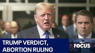 Trump's guilty verdict, a major abortion ruling, and the Texas runoffs | FOX 7 Austin