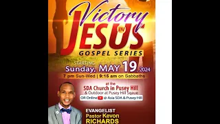 Victory In Jesus |  Pusey Hill SDA Church | May 19, 2024 @7PM