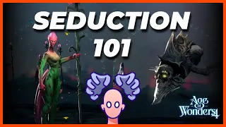 Seduction 101 | Age of Wonders 4 | Guide to Mind Control