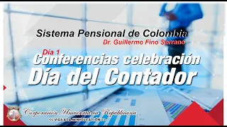 Sistema Pensional de Colombia - Corporación Universitaria Republicana, #DíaContador2019 - Día 1