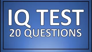 IQ TEST - 20 real IQ test questions