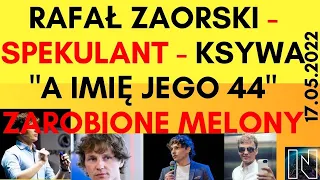 Rafał Zaorski - "A imię jego 44" - zarobione melony PLN - #1