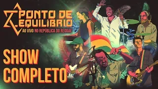 Ponto de Equilíbrio Ao vivo no República do Reggae (DVD Completo)
