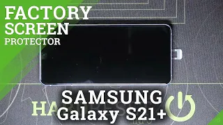 How to Install Screen Protector on Samsung Galaxy S21+? Tempered Glass