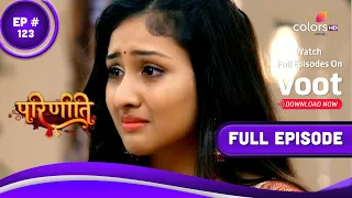 Parineetii | परिणीती | Episode 123 | 08 July 2022