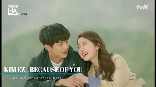 KIM EZ - BECAUSE OF YOU | OST. MY INTROVERTED BOSS