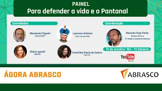 Ágora Abrasco | Painel: Para defender a vida e o Pantanal