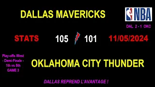 MAVERICKS - THUNDER: 105-101 (2-1) - STATS match 3 - NBA PLAY-OFFS west Semi-Final - 05/11/2024