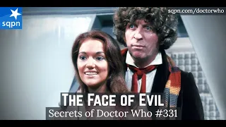 The Face of Evil - The Secrets of Doctor Who