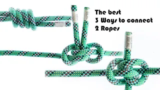 The Three BEST Knots To Connect Two Ropes
