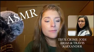 ASMR | True crime | Travis Alexander & Jodi Arias