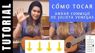 cómo tocar en ukelele ANDAR CONMIGO de JULIETA VENEGAS tutorial COMPLETO acordes fácil