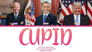 Presidents sing Cupid by FIFTY FIFTY (피프티피프티) (Fixed)