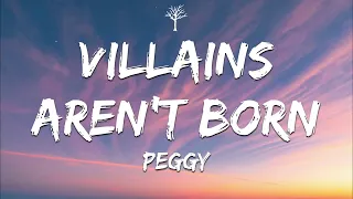 PEGGY - Villains Aren’t Born (Lyrics)