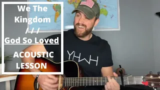 We The Kingdom // God So Loved // Acoustic Guitar Lesson [EASY]