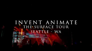 Invent Animate - The Surface Tour - Live In Seattle, WA -  (Full Set) (Showbox Sodo)